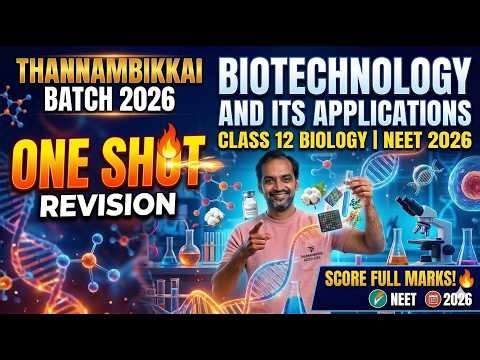 Score Full Marks! Biotechnology and Its Applications One Shot | NEET 2026