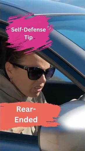 Self-Defense Tip: Rear-Ended
