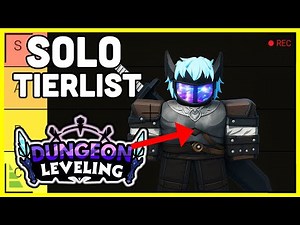 Dungeon Leveling: Updated SOLO Tierlist Community | Best Class 2025
