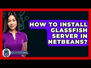 How To Install GlassFish Server In NetBeans? - Next LVL Programming