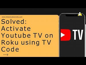 Solution to Activate Youtube TV on Roku using TV Code
