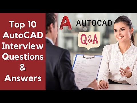Top 10 AutoCAD Interview Questions & Answers