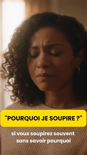 SOUPIRES RÉPÉTÉS: Ce que votre corps essaie de vous dire! 🩺