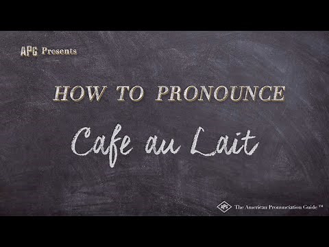 How to Pronounce Cafe au Lait (Examples of Cafe au Lait Pronunciation)