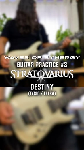 Guitar Practice 3: Rehearsing Destiny - Stratovarius. Lyrics. #wavesofsynergy