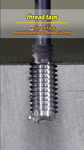 🤖Smart Taps Revolutionizing Thread Cutting#taps #cnc #tapping #spiral