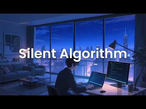 Silent Algorithm - Calm Focus Music for Writing Clean and Structured Code
