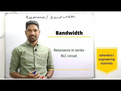 bandwidth|| resonance|| network Analysis|| ushendra's engineering tutorials