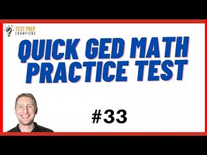 Quick GED Math Practice Test to Help you Boost Your Score #33