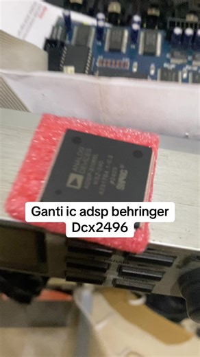 Ganti IC ADSP Behringer DCX2496 untuk Sound System