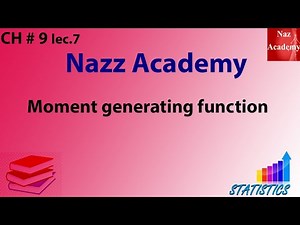 Moment generating function ch 9 lec 7