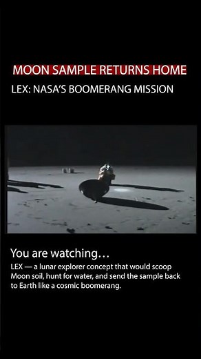 LEX / Boomerang Mission — Concept Animation of a Lunar Soil Sample Return and Water Search (NASA)