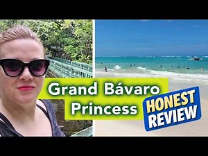Grand Bavaro Princess Punta Cana Review | Honest Resort Tour, Food & Excursions