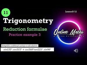 Trigonometry Grade11: L5 Reduction Formula Special angles Practice Examples 1 (Mathematics)