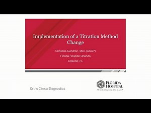 Ortho Clinical Diagnostics - Implementation of a Titration Method Change