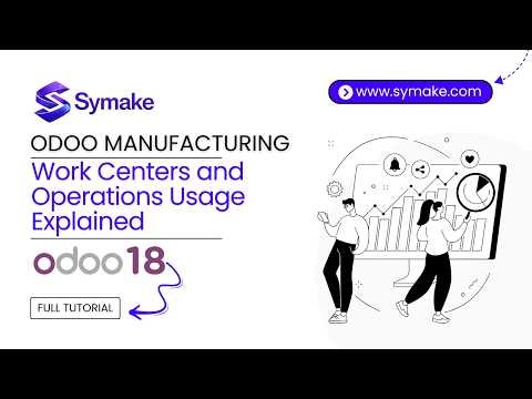 Work Centers and Operations Usage Explained in Odoo 18 | Odoo 18 Manufacturing Tutorials