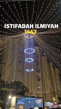 Glimps of ISTIFADAH ILMIYAH 1447 surat #surat