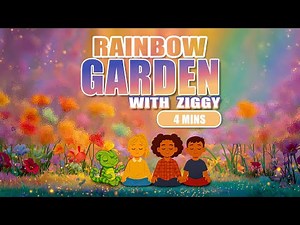 Rainbow Garden | 4 Minute Mindful Visualization for Kids | Mindful Adventures for Kids