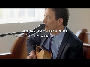 Behind the Song with Tim Menzies - On My Father's Side