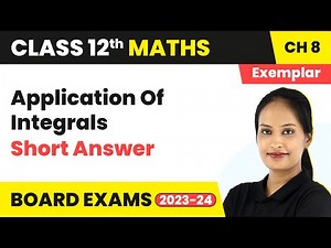 Application Of Integrals - Full Chapter | Class 12 Maths Chapter 8 | CBSE 2024-25