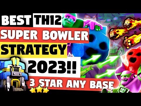 TH12 Super Bowler Smash Attack Strategy (2023) | Best TH12 War Attack - Clash Of Clans (COC)