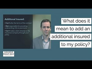 What does it mean to add an additional insured to my policy? | Front Row Insurance Brokers, Inc.