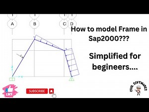 4.2- How to model frame in Sap 2000???