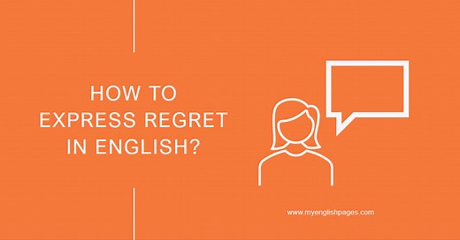 Useful Phrases For Expressing Regret In English