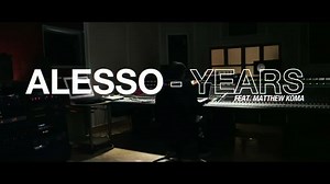 Alesso - Years ft. Matthew Koma.mp4
