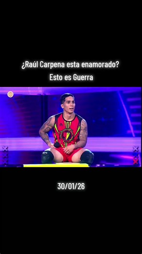 ¿Raúl Carpena esta enamorado? 30/01/26 Esto es Guerra #EEG #estoesguerra #eegperu #guerreros #combatientes