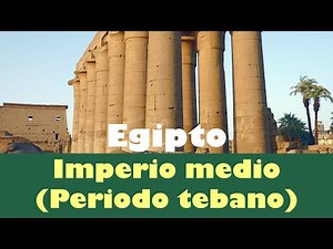 ⭐Egipto: Imperio medio o periodo tebano 📗 aulamedia Historia