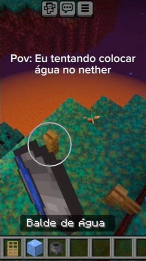 Eu tentando colocar água no nether