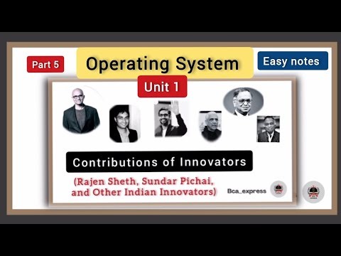Operating System | Contributions of Innovators | unit 1 easy notes 