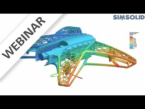 Simulate Large Assemblies with SIMSOLID