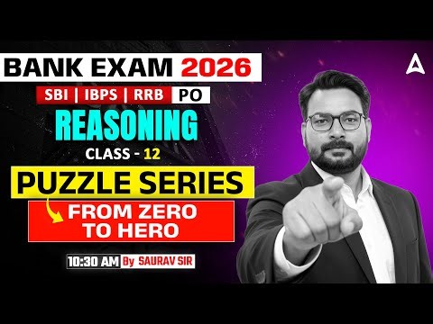 Bank Exams 2026 Reasoning | Puzzle Series Special Ep 12 For SBI, IBPS & RRB PO 2026 | By Saurav Sir