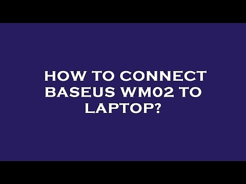How to connect baseus wm02 to laptop?