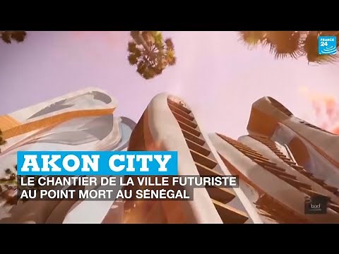 Sénégal : Akon City, le chantier de la ville futuriste au point mort • FRANCE 24