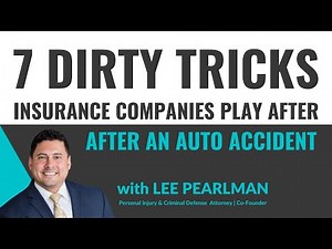 7 Dirty Tricks Insurance Companies Will Play After an Auto Accident | Denmon Pearlman Law