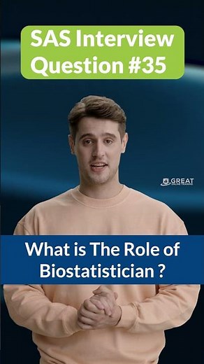 What Is the role of Biostatistician | SAS Interview Questions - 35