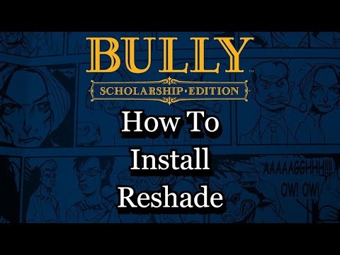 Bully: How to install Reshade (Eclispe's Bully Tutorials)