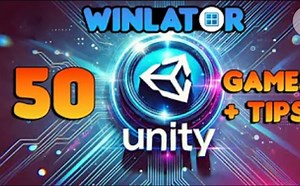 巨长测试：50款 Unity 游戏 | 手机运行 Unity 游戏的终极提示 | Winlator 安卓Windows模拟器_哔哩哔哩bilibili