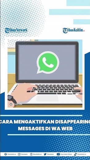 Cara Mengaktifkan Atau Menonaktifkan Fitur Disappearing Messages Di Whatsapp Web