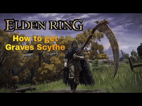 Elden Ring How to Get Graves Scythe