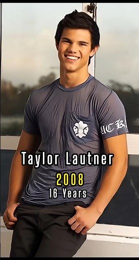 Taylor Lautner through the Years..#ytshorts #usa #biography #entertainment #evolution #hollywood
