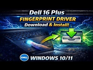 Dell 16 Plus Fingerprint Driver Download & Install | Windows 10/11