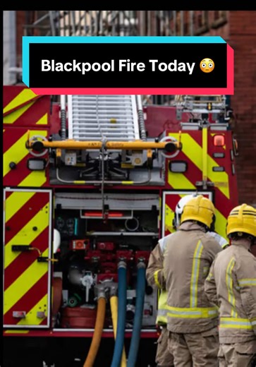 Blackpool Fire Incident Updates