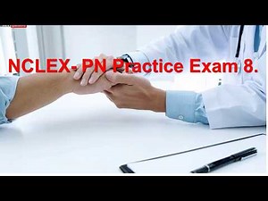 NCLEX PN Exam Questions
