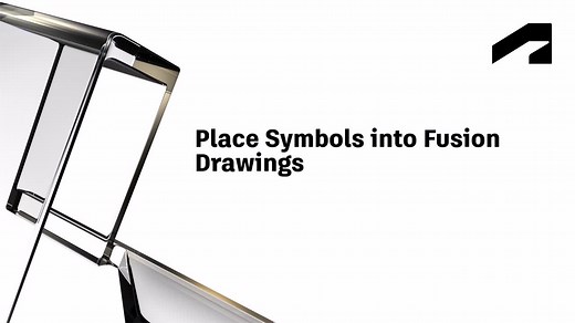 Place symbols into Fusion drawings | Autodesk