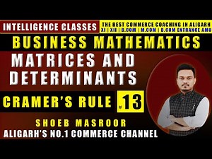 CRAMER'S RULE - MATHEMATICS B.COM CLASS 13