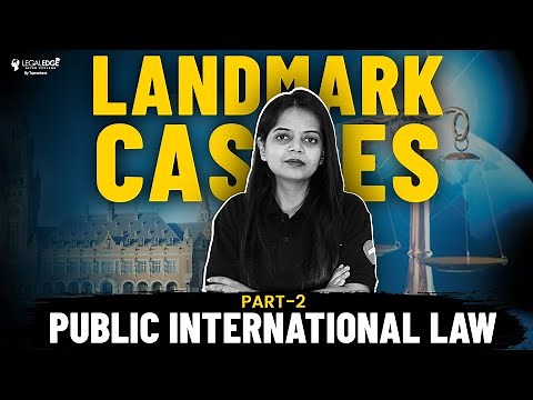 Most Important Cases of Public International Law | Landmark Judgements | Part - 2
